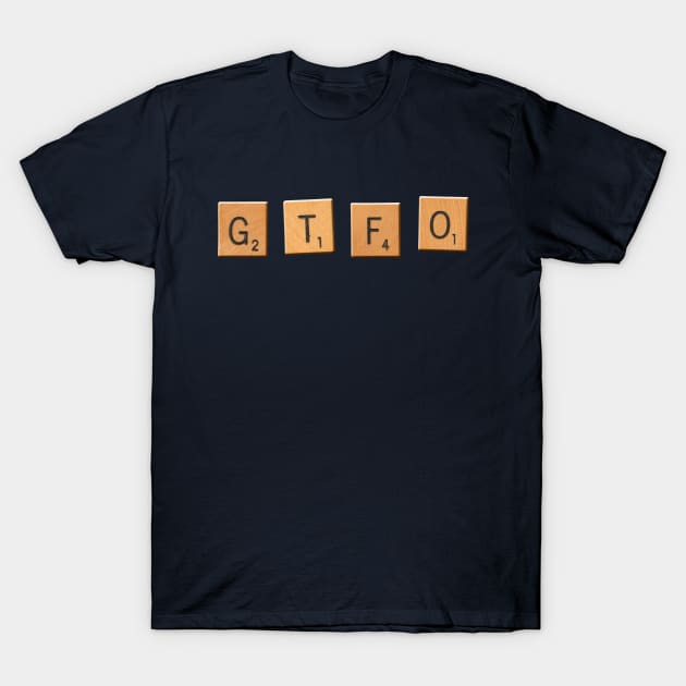 GTFO T-Shirt by RandomGoodness